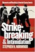 Strikebreaking and Intimidation: Mercenaries and Masculinity in Twentieth-Century America