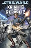 Star Wars: Knights Of The Old Republic Volume 7 - Dueling Ambitions