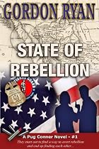 Click to Download Free Kindle Book -> State of Rebellion (A Pug Connor Novel)