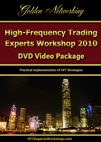 High-Frequency Trading Experts Workshop 2010 DVD Video Package High-Frequency Trading Experts Workshop 2010 DVD Video Package