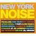 New York noise / Vol.2 (Music from the New York underground 1977-1984)