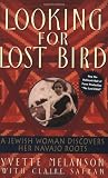 Looking for Lost Bird: A Jewish Woman Discovers Her Navajo Roots