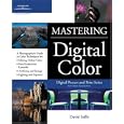 Mastering Digital Color: A Photographer's and Artist's Guide to Controlling Color (Digital Process and Print)