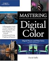 Mastering Digital Color: A Photographer's and Artist's Guide to Controlling Color (Digital Process and Print)