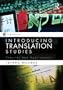 Introducing Translation Studies: Theories and Applications