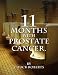 11 Months with Prostate Cancer