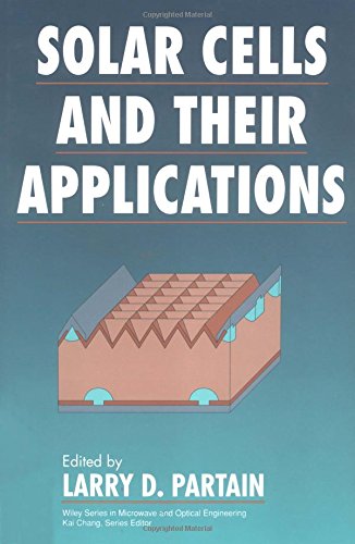 Solar Cells and Their Applications (Wiley Series in Microwave and Optical Engineering)From Wiley-Interscience