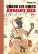 Quand les noirs avaient des esclaves blancs