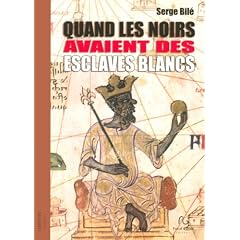 Quand les noirs avaient des esclaves blancs