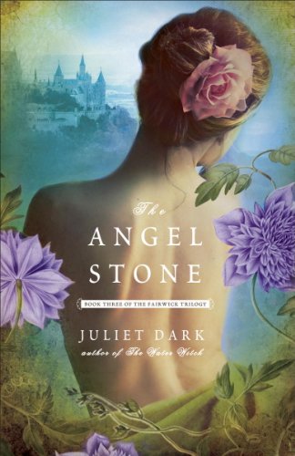 The Angel Stone: A Novel by Juliet Dark