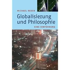 Globalisierung und Philosophie: Eine Einf�hrung