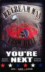 Ice Cream Man From Hell Biography You're Next