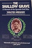 The shallow grave : a memoir of the Spanish Civil War