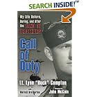 Call of Duty: My Life Before, During and After the Band of Brothers by  Lt. Lynn "Buck" Compton, Marcus Brotherton, and John McCain