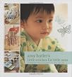 Amy Butler's Little Stitches For Little Ones: 20 Keepsake Sewing Projects for Baby and Mom