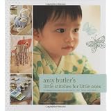 Amy Butler's Little Stitches for Little Ones ~ Amy Butler