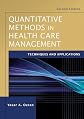 Quantitative Methods in Health Care Management: Techniques and Applications (J-B Public Health/Health Services Text)
