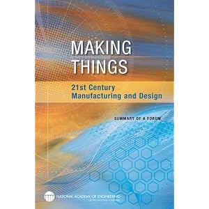 Making things : 21st century manufacturing and design