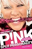 Split personality : the story of P!nk