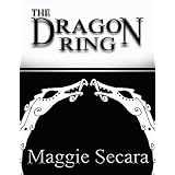 The Dragon Ring ~ Maggie Secara