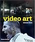 Video Art, Second Edition