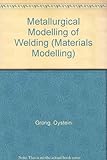 Metallurgical modelling of welding