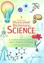 Illustrated Dictionary of Science (Usborne Illustrated Dictionaries): A complete reference guide to physics, chemistry and biology