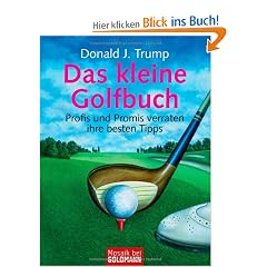 Das kleine Golfbuch: Profis und Promis verraten ihre besten Tipps