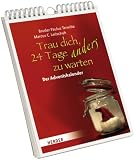 Produkt-Bild: Trau dich, 24 Tage anders zu warten: Der Adventskalender