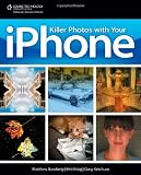 Killer Photos with Your iPhone