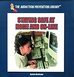IMAGE OF Staying Safe at Home and On-Line (Abduction Prevention Library)