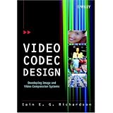 Video Codec Design: Developing Image and Video Compression Systems