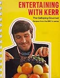 Entertaining with Kerr : the galloping gourmet
