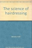 The science of hairdressing