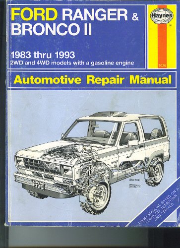 FORD RANGER & BRONCO II 1983 thru 1993 2WD and 4WD models with gasoline engine Automotive Repair Manual (FORD RANGER & BRONCO II HAYNES)