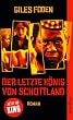 Der letzte K�nig von Schottland: Roman