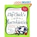 The Hip Chick's Guide to Macrobiotics: A Philosophy for achieving a Radiant Mind and a Fabulous Body