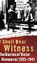 I Shall Bear Witness: The Diaries Of Victor Klemperer 1933-41: I Shall Bear Witness, 1933-41 Vol 1