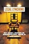 Legal Lynching: The Death Penalty and America's Future