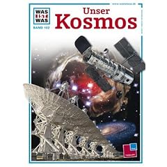 WAS IST WAS, Band 102: Unser Kosmos