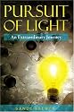 Pursuit of Light: An Extraordinary Journey