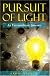 Pursuit of Light: An Extraordinary Journey
