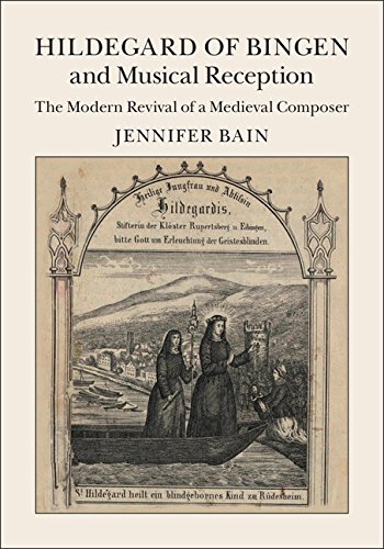 Hildegard of Bingen and Musical Reception: The Modern Revival of a Medieval Composer