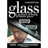 Glass: A Portrait of Philip in Twelve Parts