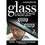 Glass: A Portrait of Philip in Twelve Parts