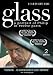 Glass: A Portrait of Philip in Twelve Parts