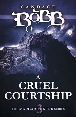 a cruel courtship the margaret kerr series book three