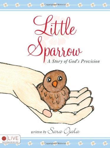 Little Sparrow: A Story of God's Provision