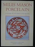 Miles Mason porcelain : a guide to patterns and shapes
