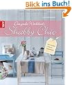 Das gro�e Werkbuch Shabby Chic: alle Techniken, Stilkunde, Inspirationen